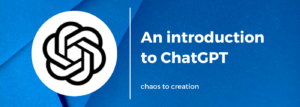 An introduction to ChatGPT