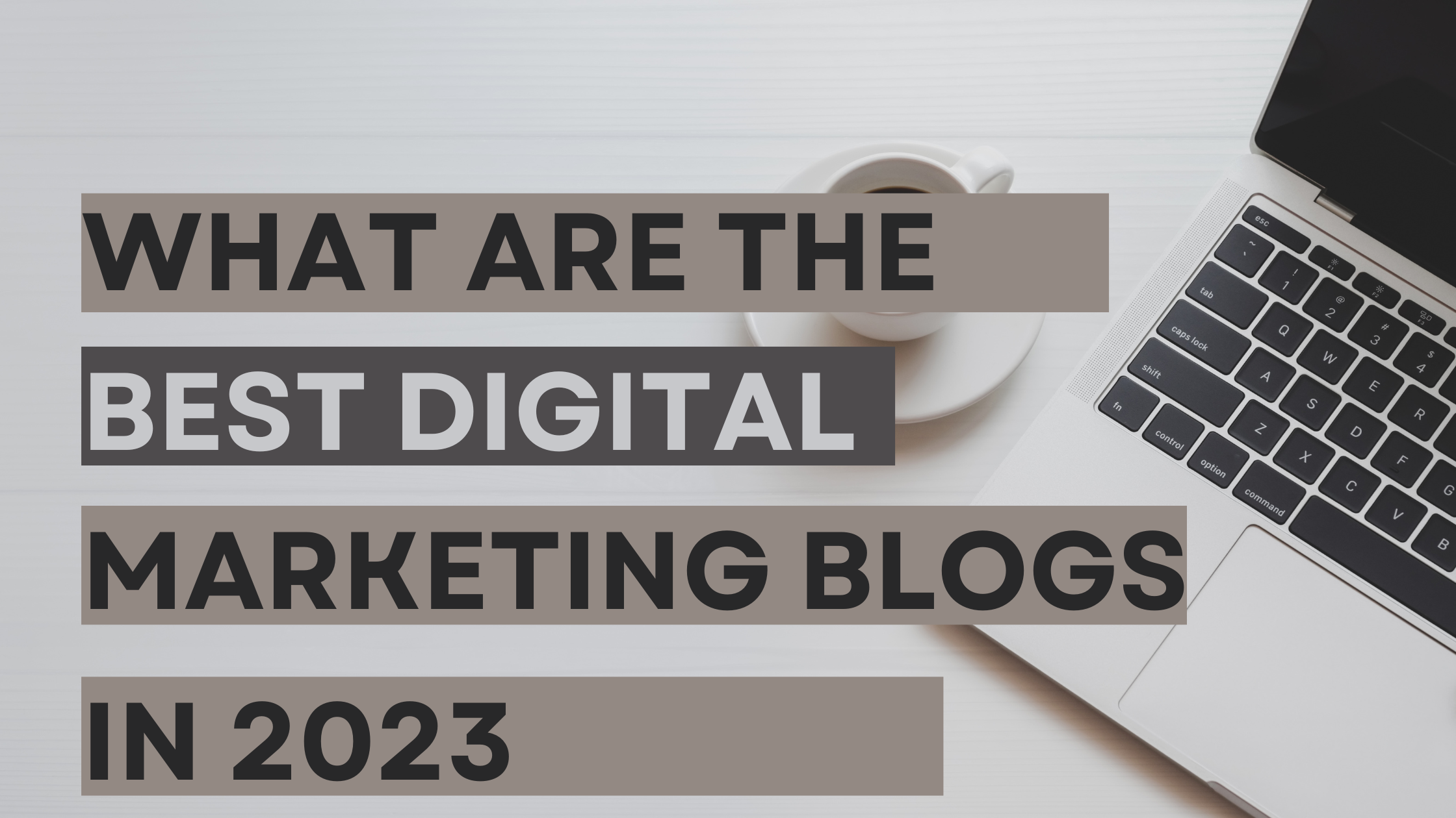What are the Best Digital Marketing Blogs to Read in 2023