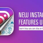 Instagram latest updates and upcoming new features
